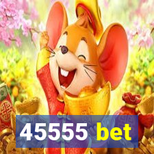 45555 bet